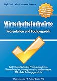 Wirtschaftsfachwirte: Präsentation und Fachgespräch by Reinhard Fresow