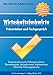 Wirtschaftsfachwirte: Präsentation und Fachgespräch by Reinhard Fresow