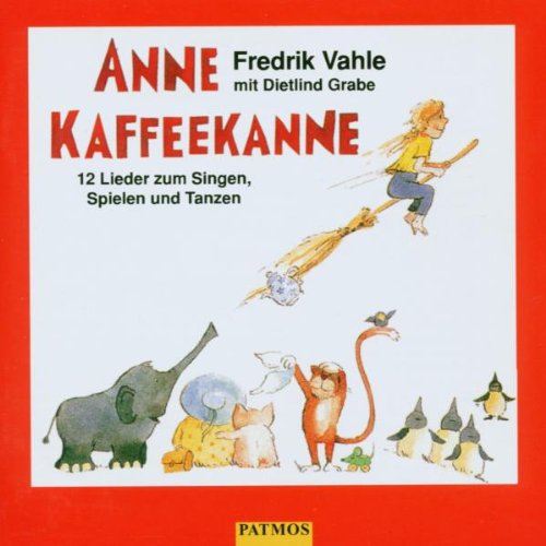 Preisvergleich Produktbild Anne Kaffeekanne. CD: 12 Lieder zum Singen, Spielen und Tanzen