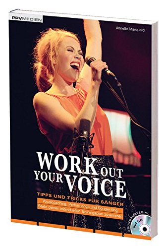 Download Work Out Your Voice: Tipps und Tricks für Sänger und Songwriter Download Work Out Your Voice: Tipps und Tricks für Sänger und Songwriter