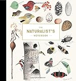 The Naturalist's Notebook: An Observation Guide and 5-Year Calendar-Journal for Tracking Changes in the Natural World Around Us by 