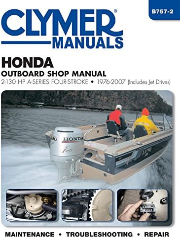 HONDA OUTBOARD SHOP MANUAL 2-130: 1976-2007 (Clymer Manuals)