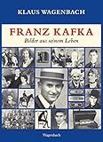 Franz Kafka. Bilder aus seinem Leben: Veränderte und erweiterte Ausgabe mit vielen Photographien und Dokumenten (Sachbuch) by