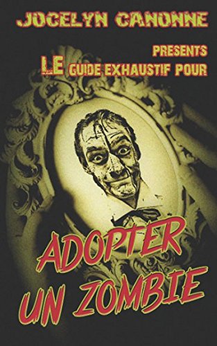 Adopter Un Zombie: Guide exhaustif ou presque francais Adopter Un Zombie: Guide exhaustif ou presque francais
