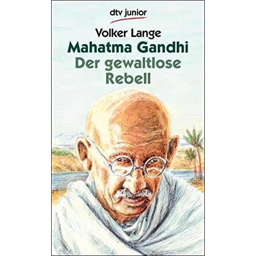 Mahatma Gandhi: Der gewaltlose Rebell (dtv pocket)