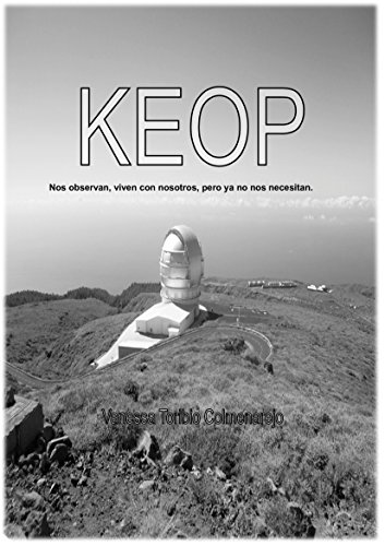 KEOP: Nos observan, viven con nosotros, pero ya no nos necesitan