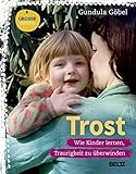 Trost: Wie Kinder lernen, Traurigkeit zu überwinden (Beltz Nikolo) by 