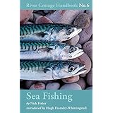 Sea Fishing: No. 6 (River Cottage Handbook)