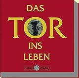 Das Tor ins Leben: Bildband. Prolog in Dt. /Engl. /Russ. /Franz. /Türk. /Poln. /Span. /Ital. by 
