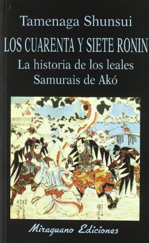 Download Los Cuarenta Y Siete Ronin (Libros de los Malos Tiempos) Download Los Cuarenta Y Siete Ronin (Libros de los Malos Tiempos)