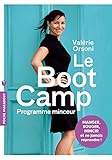 Le BootCamp: Bouger, manger, mincir et ne jamais reprendre !