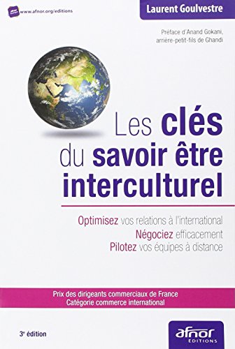 Télécharger Les clés du savoir être interculturel. Optimisez vos relations à l'international. Négociez effic Livre PDF Gratuit