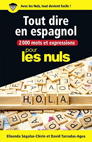 2000 mots et expressions pour tout dire en espagnol pour les Nuls grand format (CONVERSATION) 2000 mots et expressions pour tout dire en espagnol pour les Nuls grand format (CONVERSATION)