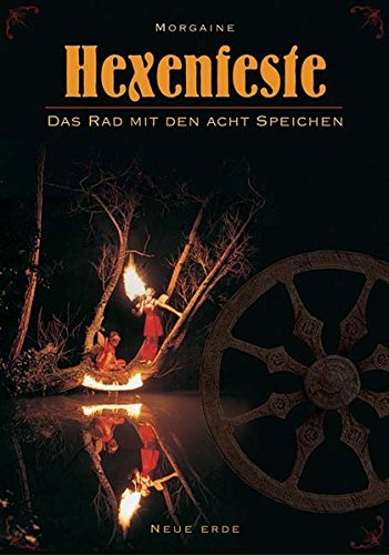 Hexenfeste: Das Rad mit den acht Speichen