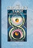 The Crowley Tarot: The Handbook to the Cards: Tha Handbook to the Cards by Aleister Crowley and Lady Frieda Harris by 