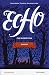 Echo - Pam Muñoz Ryan, D. Mirtalipova, S. Brogli, L. Serratore