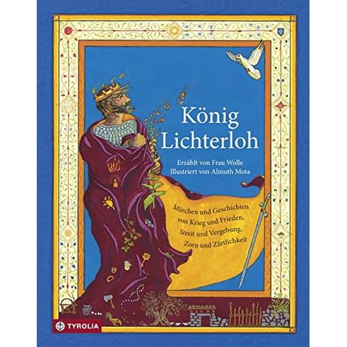 Bücher Kostenlos König Lichterloh: Märchen und Geschichten von Krieg
und Frieden, Streit und Vergebung, Zorn und Zärtlichkeit