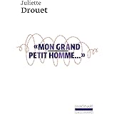 «Mon grand petit homme...»: Mille et une lettres d'amour à Victor Hugo