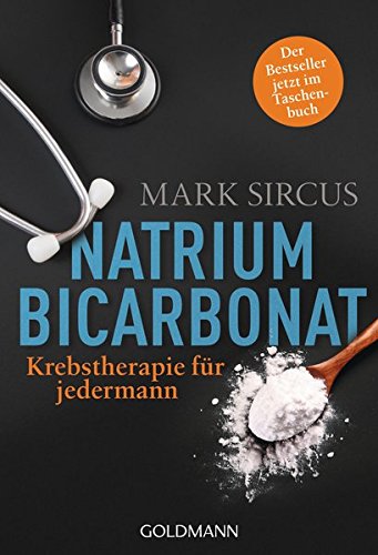Download Natriumbicarbonat: Krebstherapie für jedermann - Der Bestseller jetzt im Taschenbuch - Download Natriumbicarbonat: Krebstherapie für jedermann - Der Bestseller jetzt im Taschenbuch -