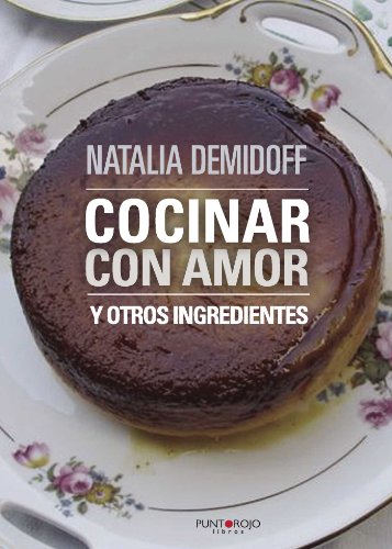 Cocinar con amor por Natalia Demidoff