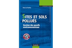 Sites et sols pollués: Gestion des passifs environnementaux