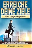Erreiche deine Ziele: Das 7-Tage-Programm by 