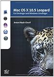 Mac OS X 10.5 Leopard: Für Einsteiger und Windows-Umsteiger by