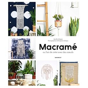 Macramé et cie: Pour une décoration bohème folk Livre en Ligne - Telecharger Ebook