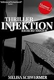 Bücher Neuerscheinungen 2022 - Injektion - Gesamtausgabe: Thriller von Melisa Schwermer
