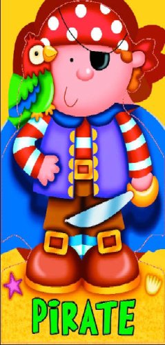 Preisvergleich Produktbild Pirate (Die-cut Kids Board Books with EVA Foam S.)