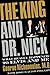 The King and Dr. Nick: What Really Happened to Elvis and Me (English Edition) by 