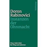 Instanzen der Ohnmacht: Wien 1938-1945. Der Weg zum Judenrat