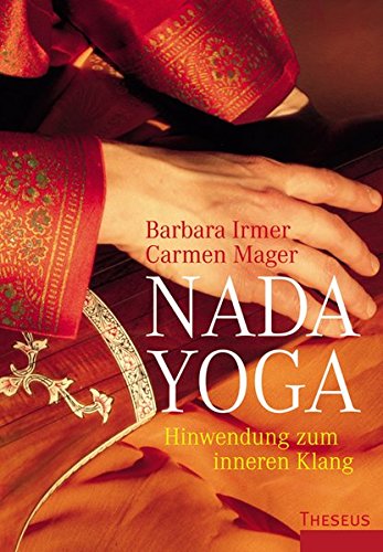 Download Nada Yoga: Hinwendung zum inneren Klang Download Nada Yoga: Hinwendung zum inneren Klang