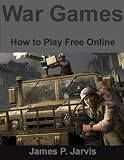 Image de War Games: How to Play Free Online (English Edition)