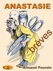 Anastasie et autres breves (Nouvelles et brÃ¨ves t. 1)