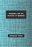 Wikipedia and the Politics of Openness by 