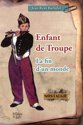 Enfant de troupe : la fin d'un monde