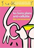 Les Bons Plans anti-cellulite des paresseuses