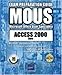 Access 2000 (MOUS Exam) by
