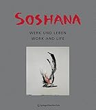 Soshana: Leben und Werk Life and Work by