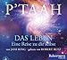 P´TAAH - Das Leben - Hörbuch: Eine Reise zu dir selbst by 