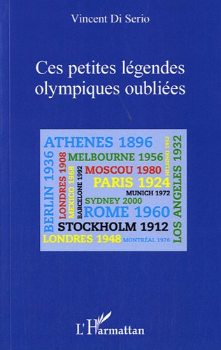 couverture de : Ces petites l&eacute;gendes olympiques oubli&eacute;es