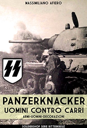 Panzerknacker: Uomini contro carri (Ritterkreuz Vol. 10) libro