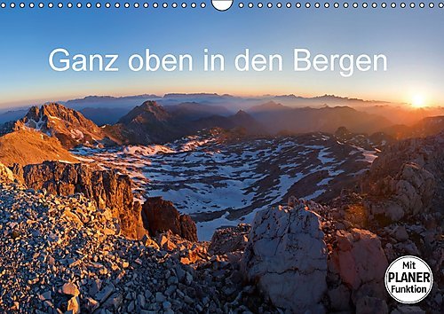 Ganz oben in den BergenAT-Version (Wandkalender 2017 DIN A3 quer): ...ist man dem Himmel ein Stück näher (Geburtstagskalender, 14 Seiten ) (CALVENDO Natur)