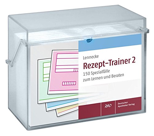 Rezept-Trainer 2: 150 Spezialfälle zum Lernen und Beraten
