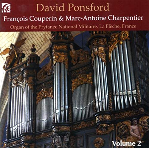 Couperin, Charpentier : L'âge d'or de la musique française pour orgue. Ponsford.
