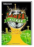 Samba Kicker: Aufruhr im Fußballstadion: (Bd. 1) by