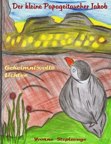 Der kleine Papageitaucher Jakob: Geheimnisvolle Lichter