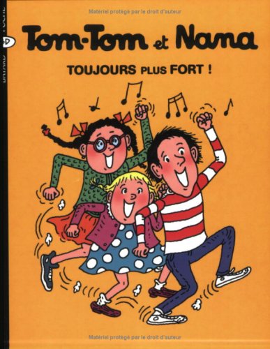 Tom-Tom et Nana  : Toujours plus fort !