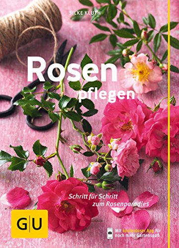 Download Rosen pflegen: Schritt für Schritt zum Rosenparadies (GU Praxisratgeber Garten) Download Rosen pflegen: Schritt für Schritt zum Rosenparadies (GU Praxisratgeber Garten)